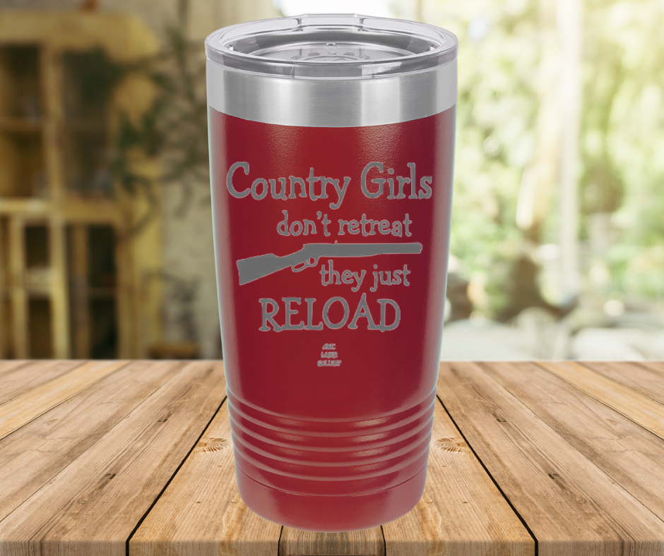 Country Girls Don't Retreat They Just Reload