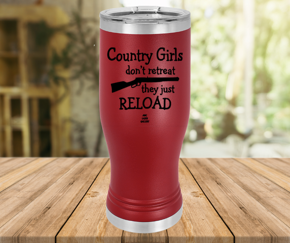 Country Girls Don't Retreat They Just Reload
