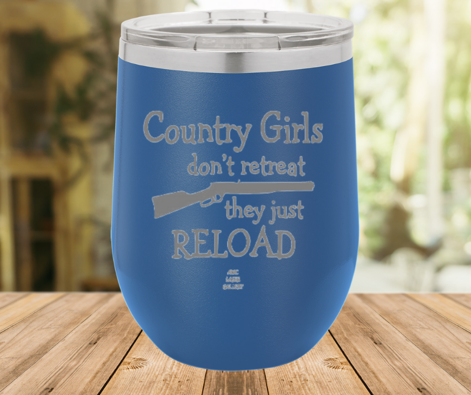 Country Girls Don't Retreat They Just Reload