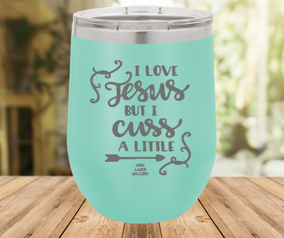 I Love Jesus But I Cuss A Little