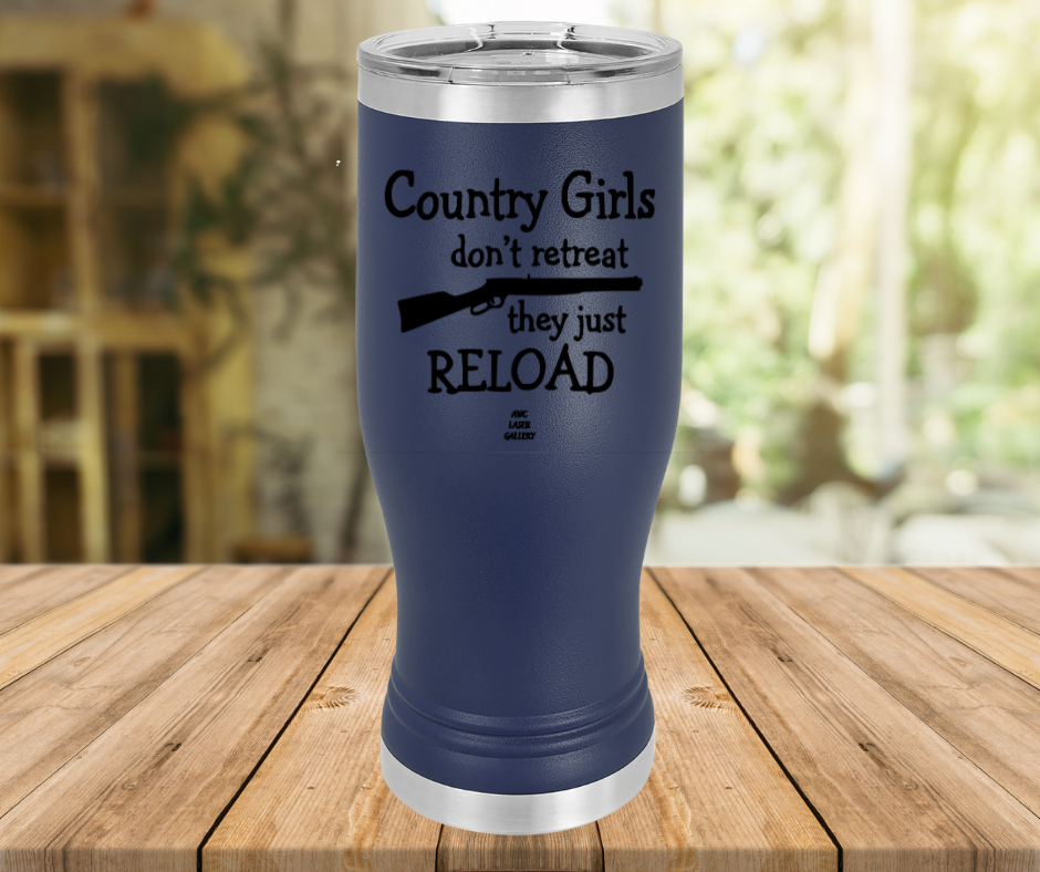 Country Girls Don't Retreat They Just Reload