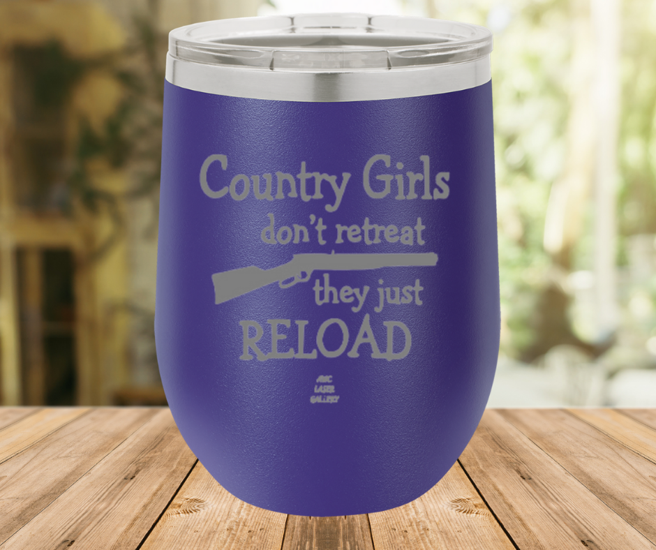 Country Girls Don't Retreat They Just Reload
