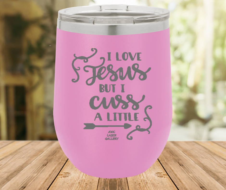 I Love Jesus But I Cuss A Little