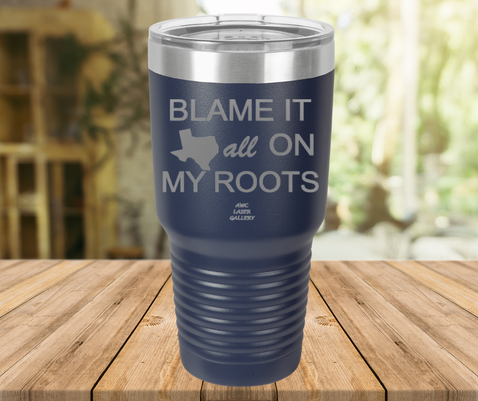 Blame It All On My Roots