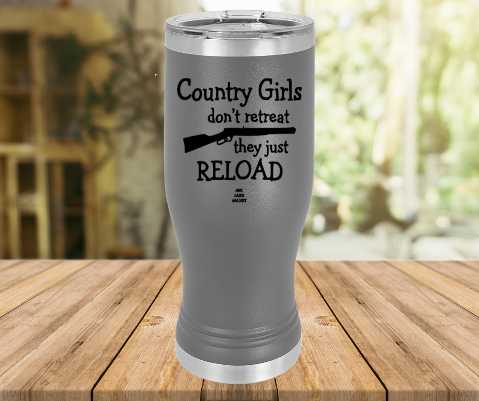 Country Girls Don't Retreat They Just Reload