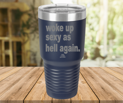 Woke Up Sexy As Hell Again