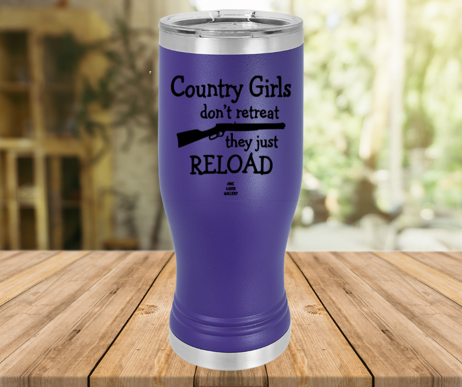 Country Girls Don't Retreat They Just Reload