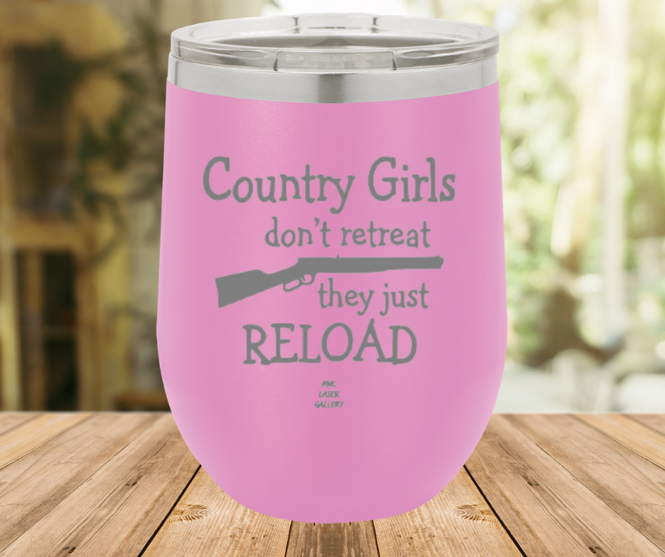 Country Girls Don't Retreat They Just Reload