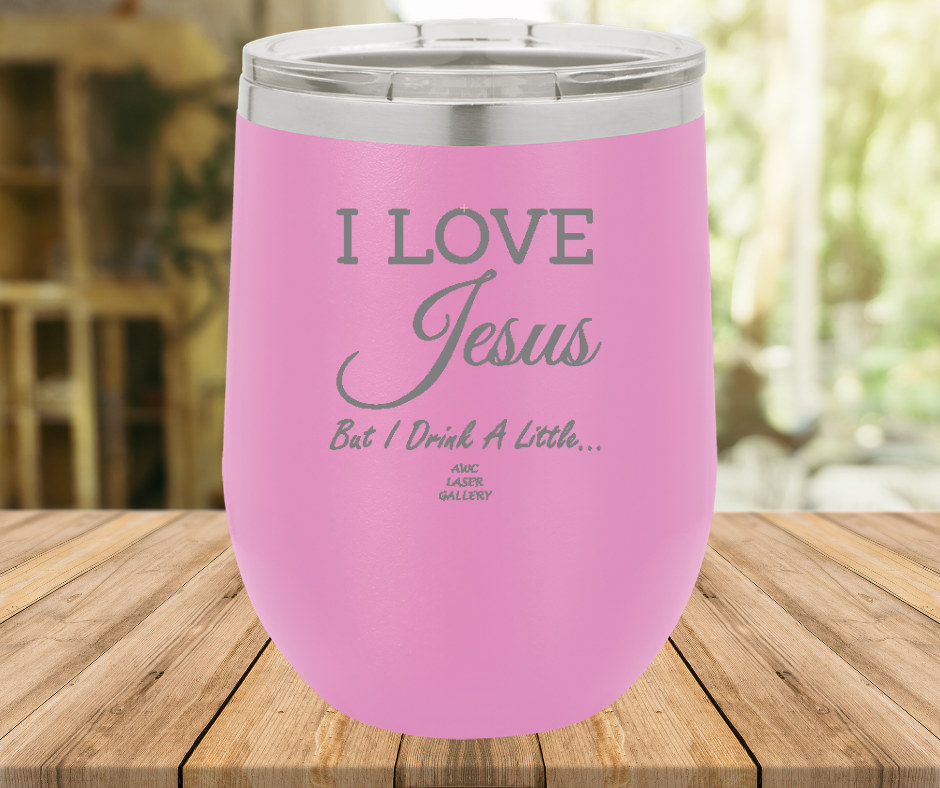 I Love Jesus But I Drink A Little