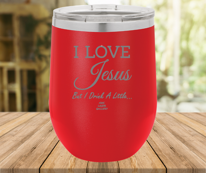 I Love Jesus But I Drink A Little