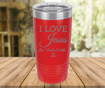 I Love Jesus But I Drink A Little