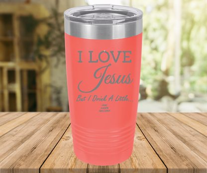 I Love Jesus But I Drink A Little
