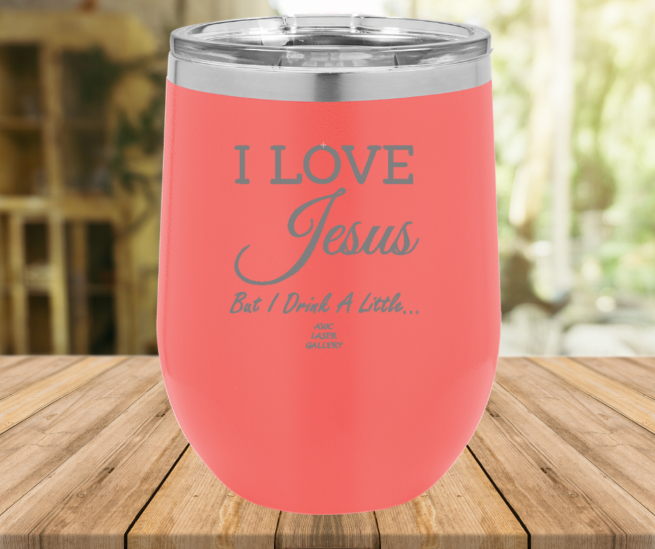 I Love Jesus But I Drink A Little