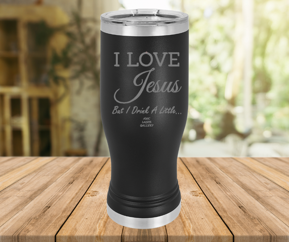 I Love Jesus But I Drink A Little