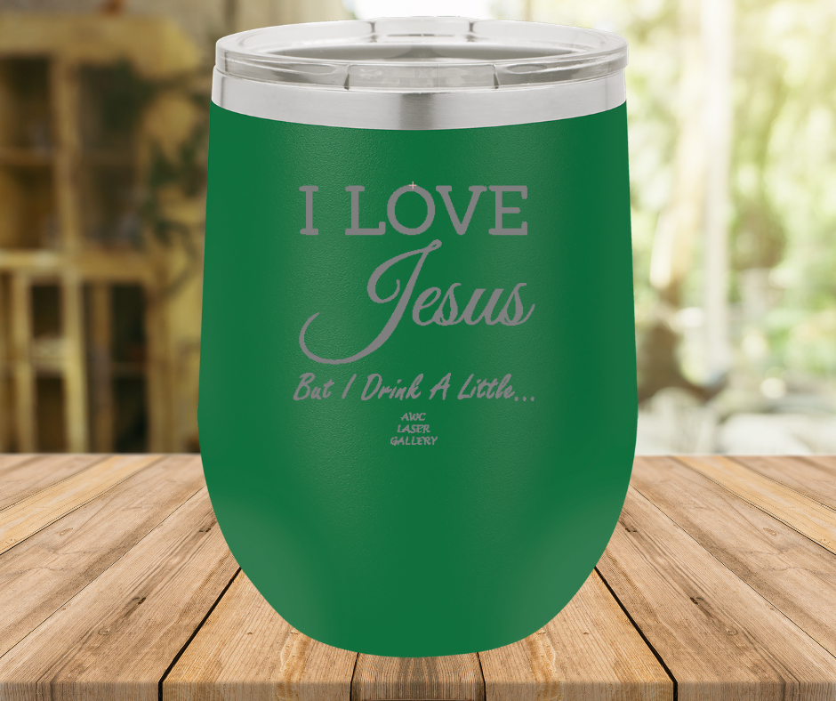 I Love Jesus But I Drink A Little