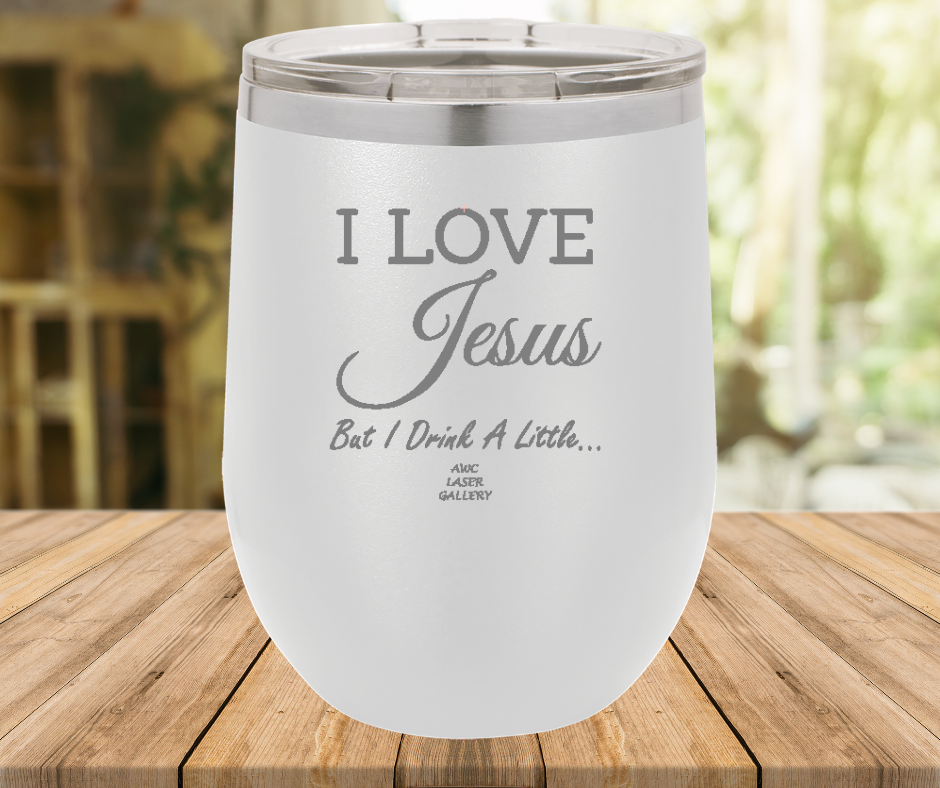 I Love Jesus But I Drink A Little