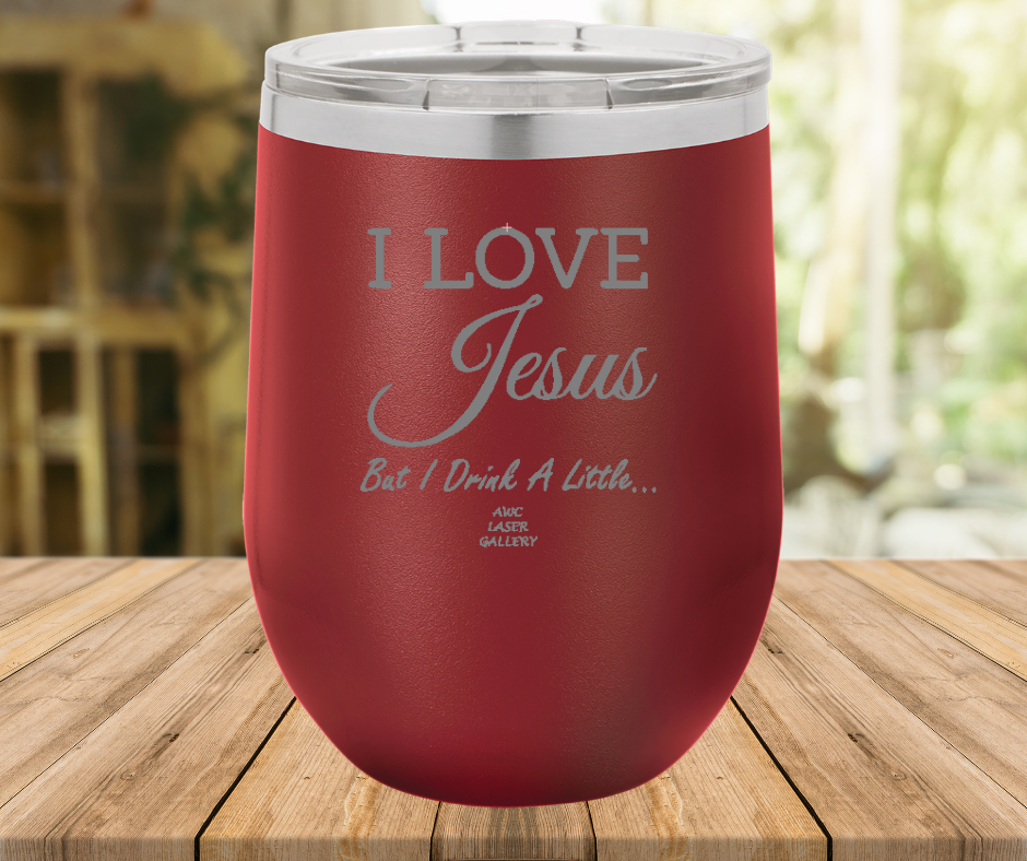 I Love Jesus But I Drink A Little