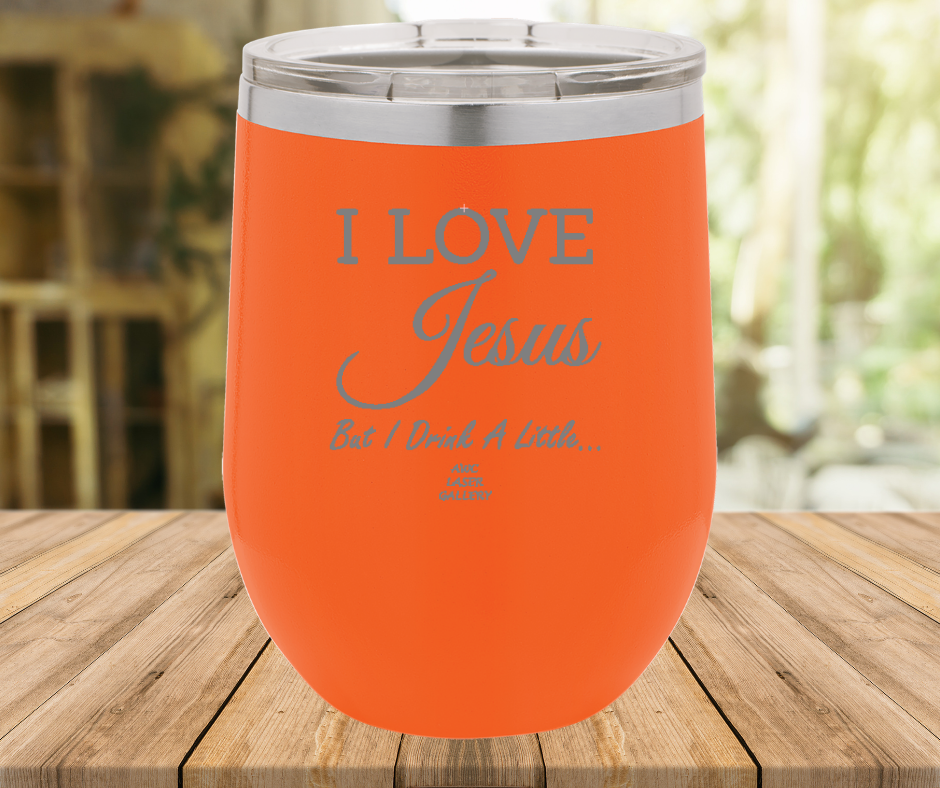 I Love Jesus But I Drink A Little