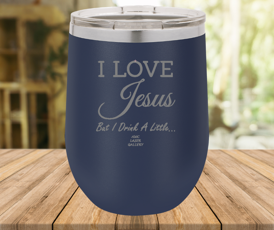 I Love Jesus But I Drink A Little