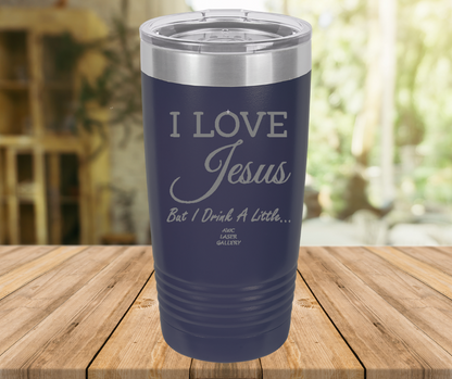 I Love Jesus But I Drink A Little